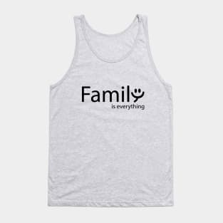 Family is everything artistic design Tank Top